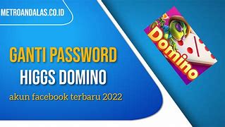 Cara Main Domino Rich 2022 Apk Terbaru Memperbaiki Akun Higgs